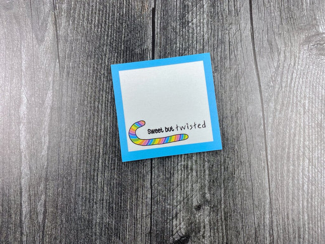 Sweet But Twisted Sticky Note