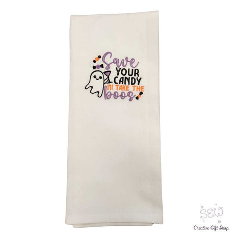 Save your candy, I'm here for the boos Embroidered Towel