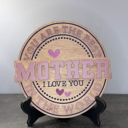 You Are The Best Mother In The World Sign