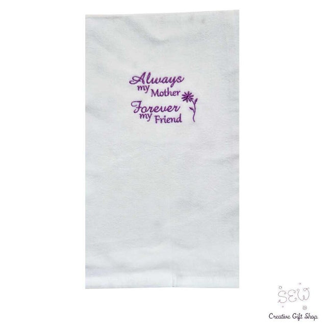 Always my mother always my friend Embroidered Towel