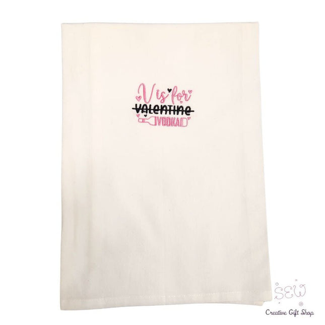 V is for Valentine Vodka Embroidered Towel