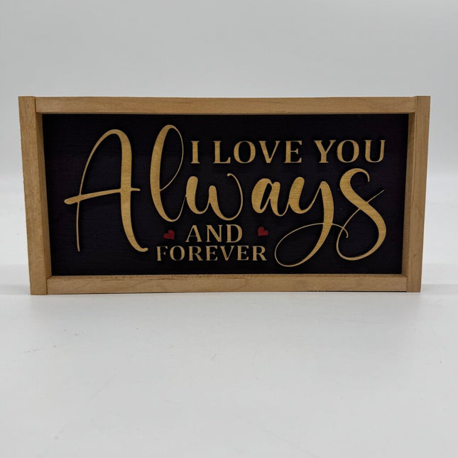 I Love You Always and Forever