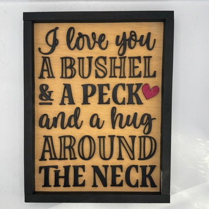 Bushel & A Peck Sign