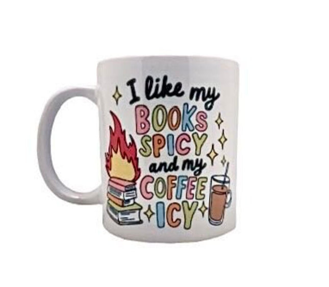 I like my books spicy and my coffee icy - Mug