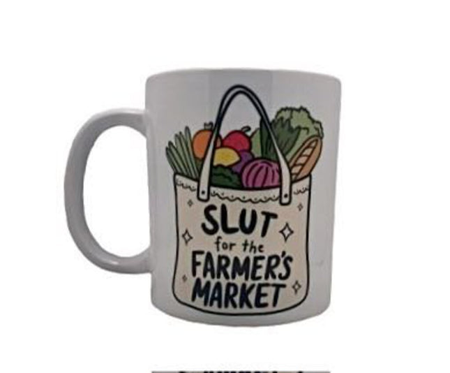 "Slut for the farmer's market” - Mug