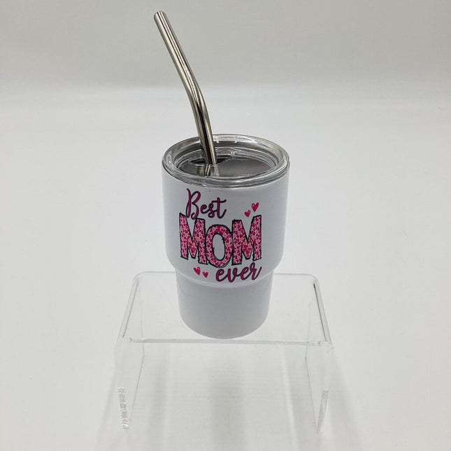 Mini Tumbler- best mom ever
