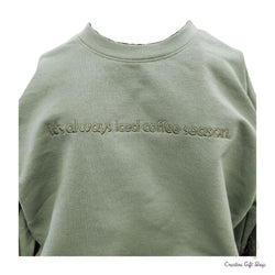It's Always Iced Coffee Season. Embroidered Crewneck sweatshirt - view 4