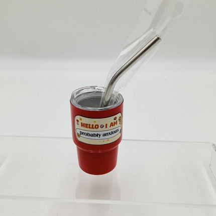 Mini Tumbler- hello anxious