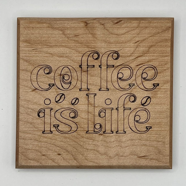 Coaster - Coffee is Life
