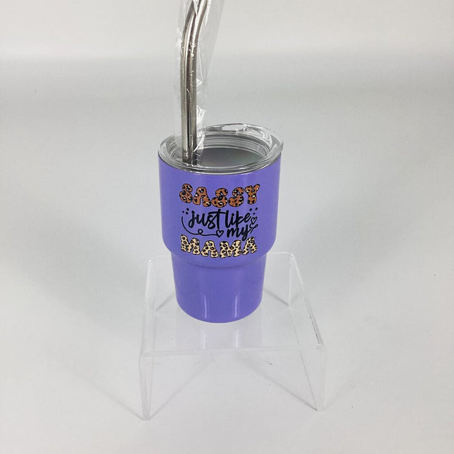 Mini tumbler-sassy like mama