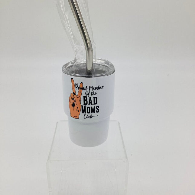 Mini Tumbler- bad moms club