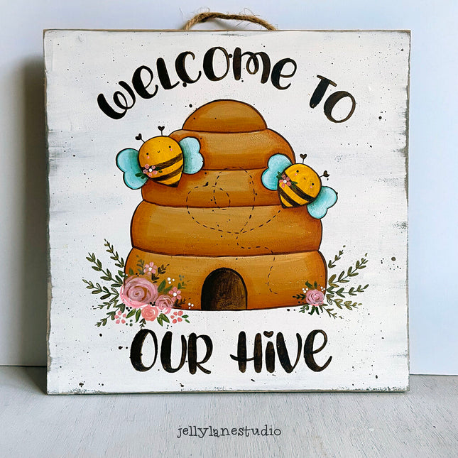WELCOME TO OUR HIVE SIGN