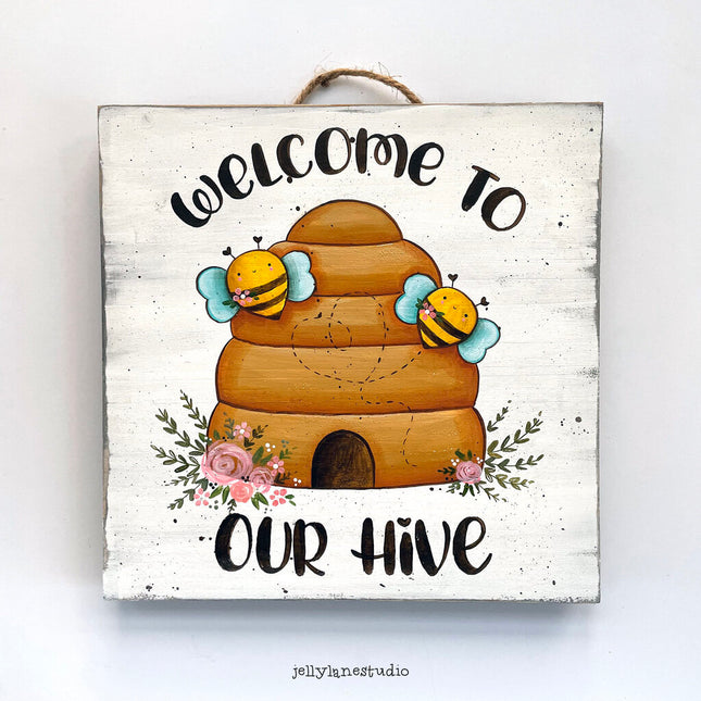 WELCOME TO OUR HIVE SIGN