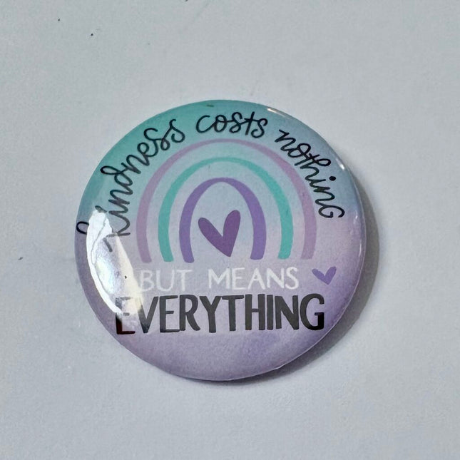 KINDNESS COSTS NOTHING PIN