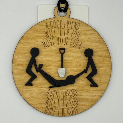 A Best Friend Will Help You Bury the Body