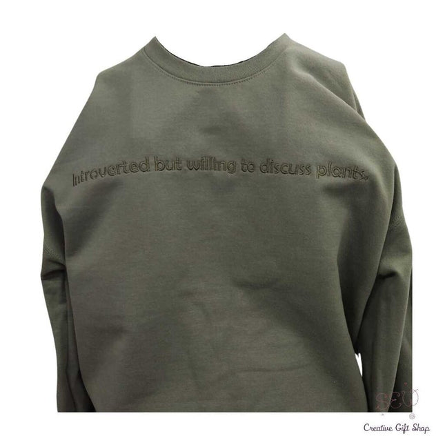 Introverted But Willing to Discuss Plants Crewneck Embroidered Sweatshirts