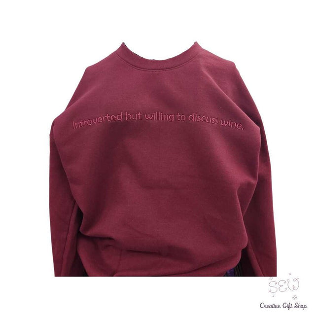 Introverted But Willing to Discuss Wine Crewneck Embroidered Sweatshirts