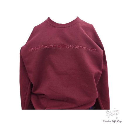 Introverted But Willing to Discuss Wine Crewneck Embroidered Sweatshirts