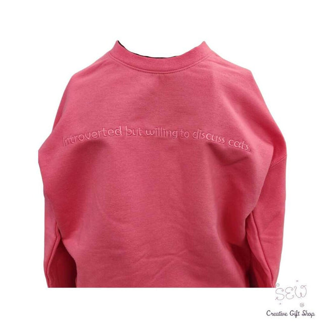 Introverted But Willing to Discuss Cats Crewneck Embroidered Sweatshirts