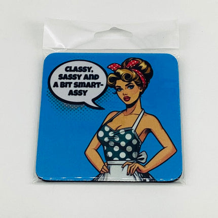 Coaster - Classy, sassy, and a bit smart-assey