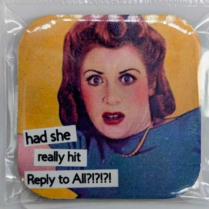 Magnet - Had she really hit Reply to All?!?!?!?