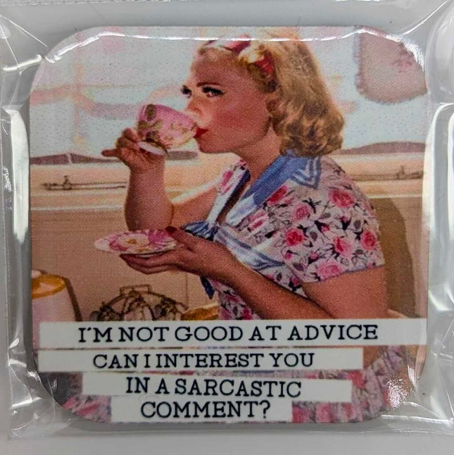 Magnet - I'm not good at advice can I interested you in a sarcastic comment?