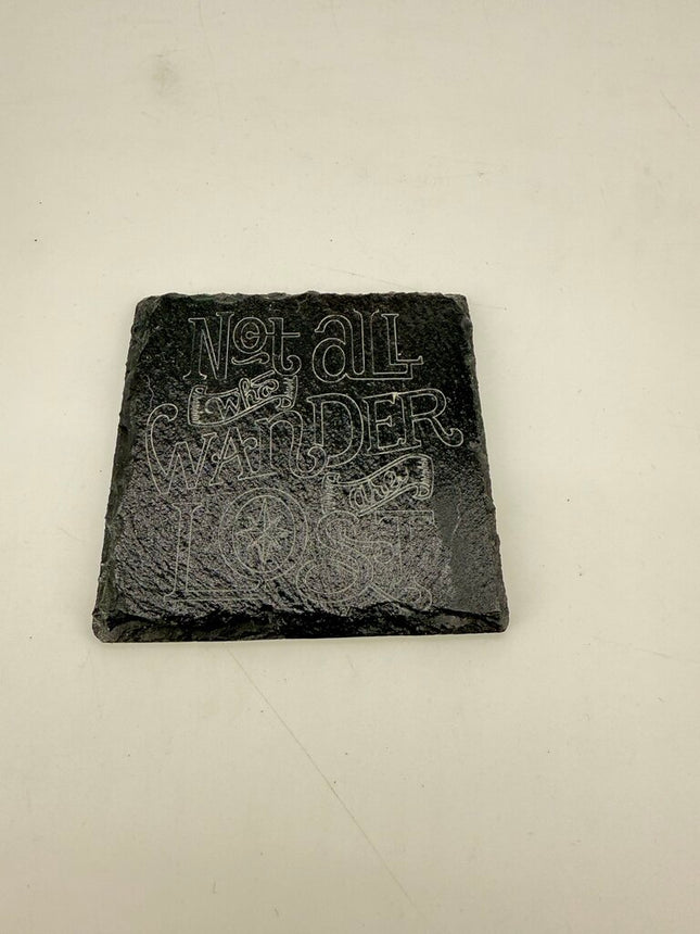 Not All Who Wander Slate Coaster