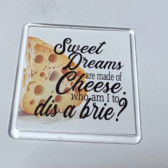 DIS A BRIE MAGNET