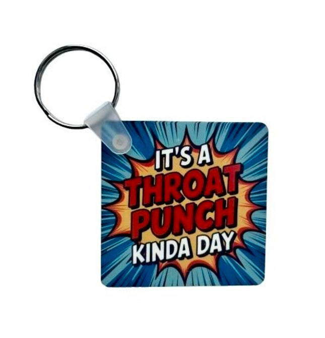 "It's A Throat Punch Kinda Day" - Keychain