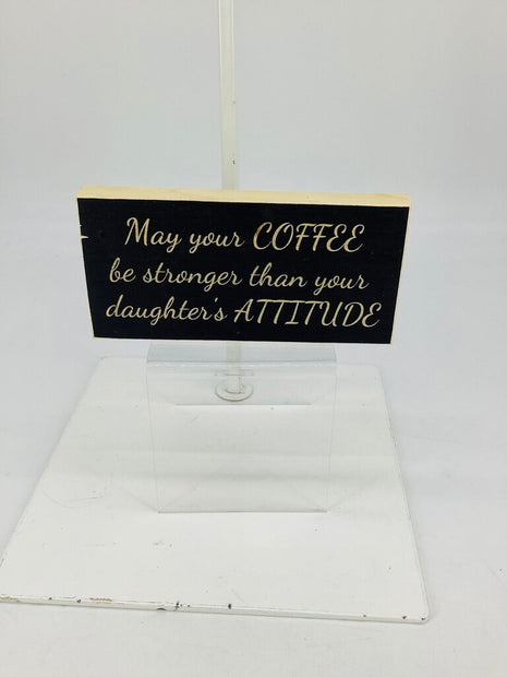 Daughter's Attitude Sign