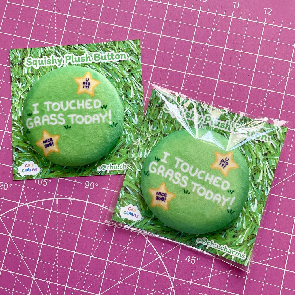 I Touched Grass Today Plush Button