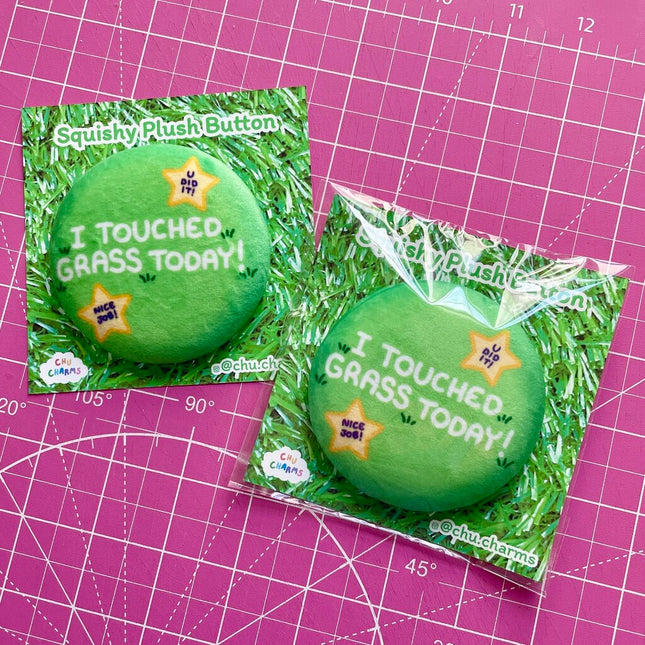 I Touched Grass Today Plush Button