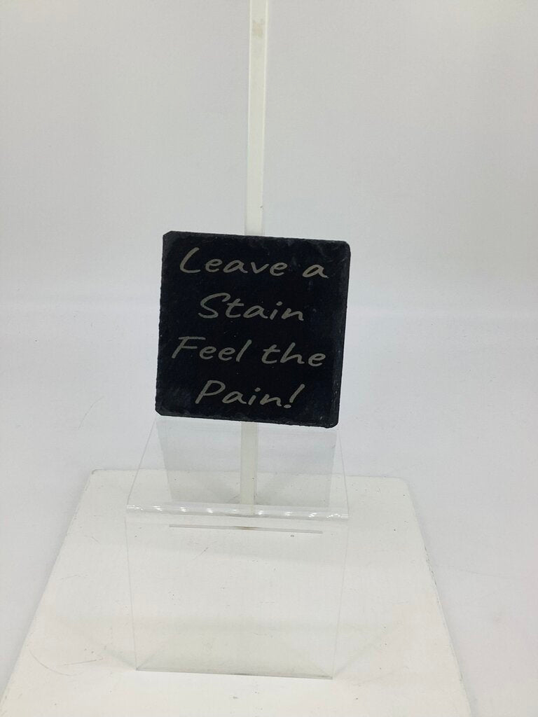 Slate Coaster Square Feel the Pain