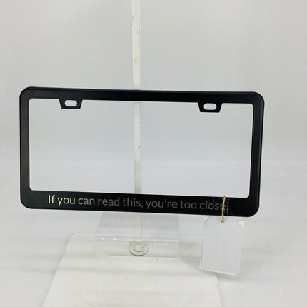 License Plate Holder TOO CLOSE