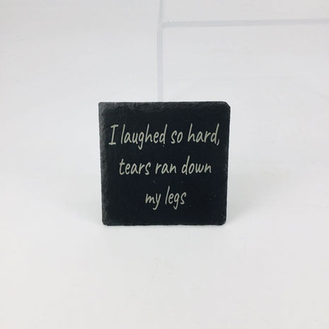 Slate Coaster Square Tears Down My Legs