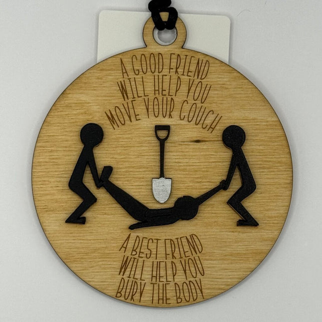 A Best Friend Will Help You Bury the Body