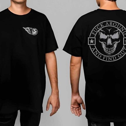 FUCK AROUND AND FIND OUT T-SHIRT