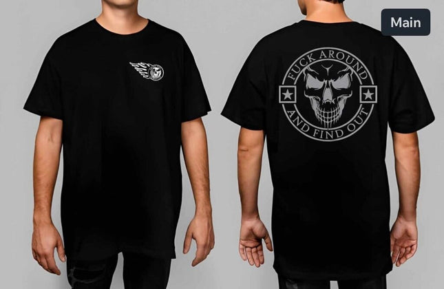 FUCK AROUND AND FIND OUT T-SHIRT