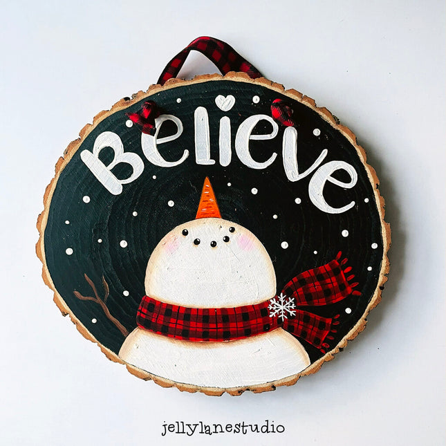 BELIEVE SNOWMAN lg wood slice
