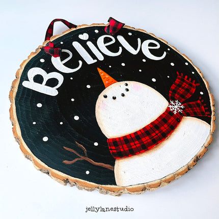 BELIEVE SNOWMAN lg wood slice