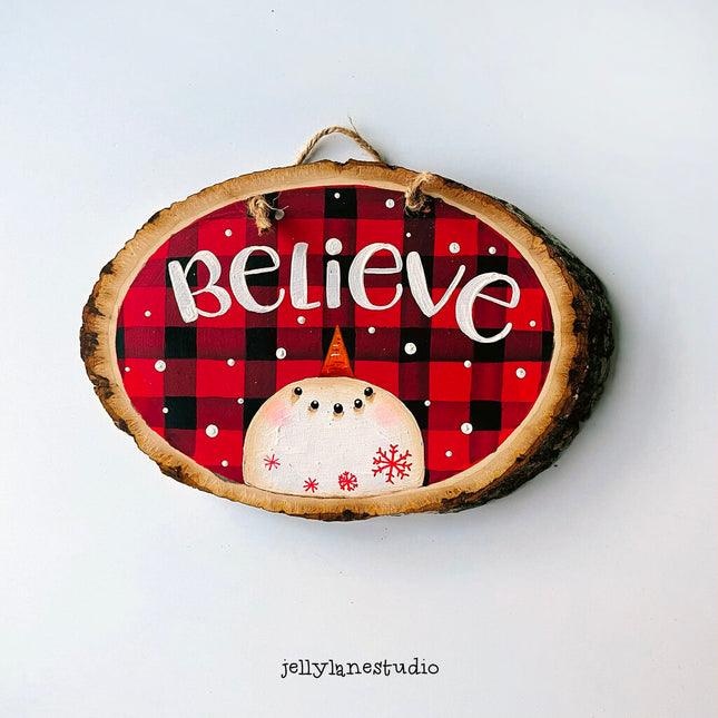 BELIEVE SNOWMAN sm wood slice