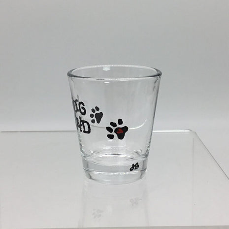 DOG DAD Shot Glass, Hand Painted, Heat Cured, Hand Wash Please
