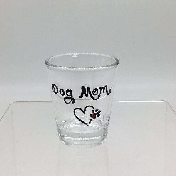 DOG MOM Shot Glass, Hand-painted, Heat Cured, Hand Wash Please.