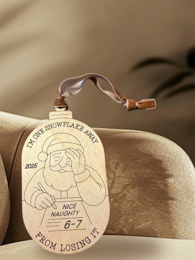 One snowflake away 67 Ornament