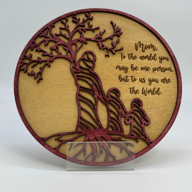 Mom To The World Sign