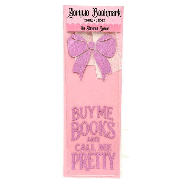 Buy Me Books and Call Me Pretty Bookmark