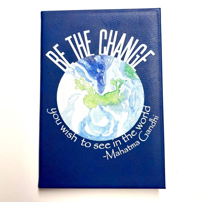 BE THE CHANGE FAUX LEATHER JOURNAL
