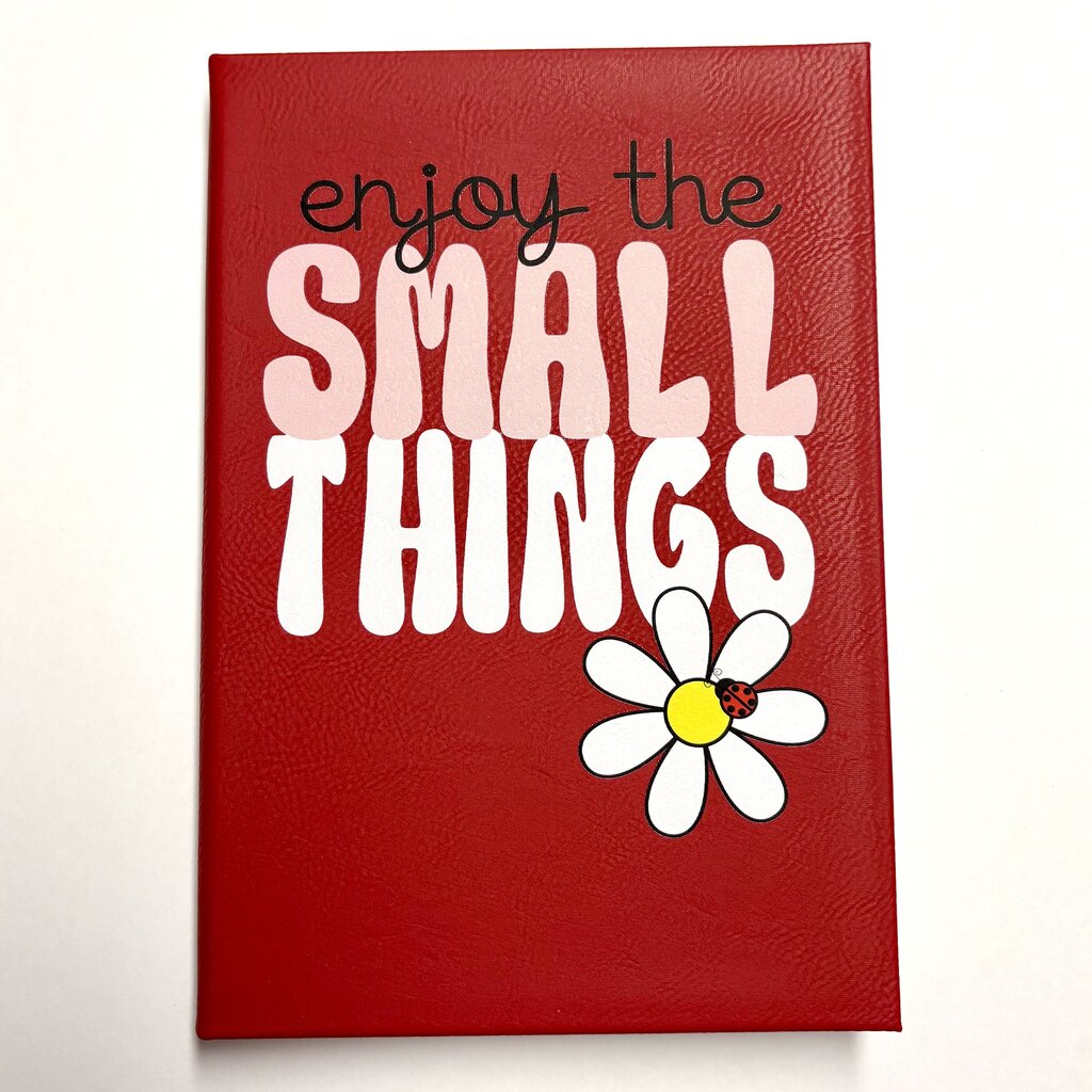 ENJOY THE SMALL THINGS FAUX LEATHER JOURNAL