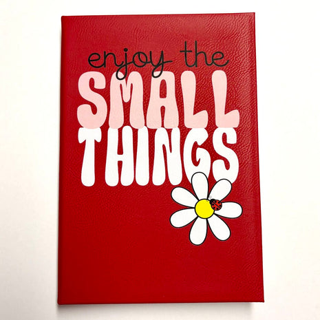 ENJOY THE SMALL THINGS FAUX LEATHER JOURNAL