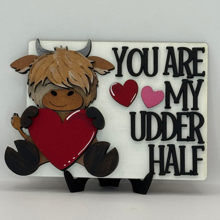 You Are My Udder Half Highland Cow Sm Sign
